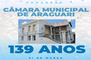 Câmara de Araguari completa 139 anos